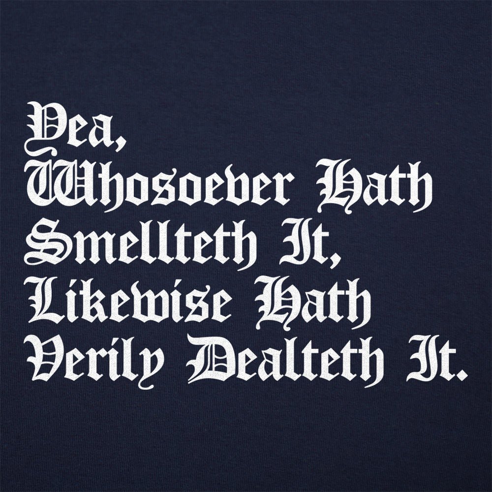 Whosoever Hath Smellteth It Hath Dealteth It