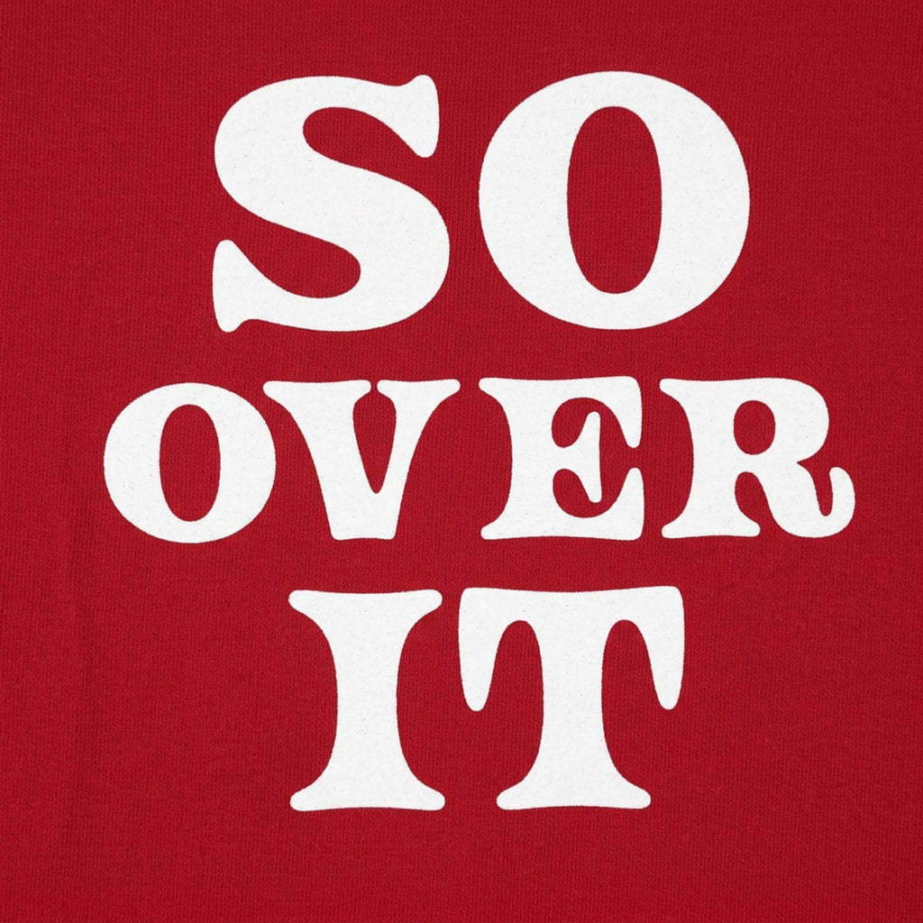 So Over It