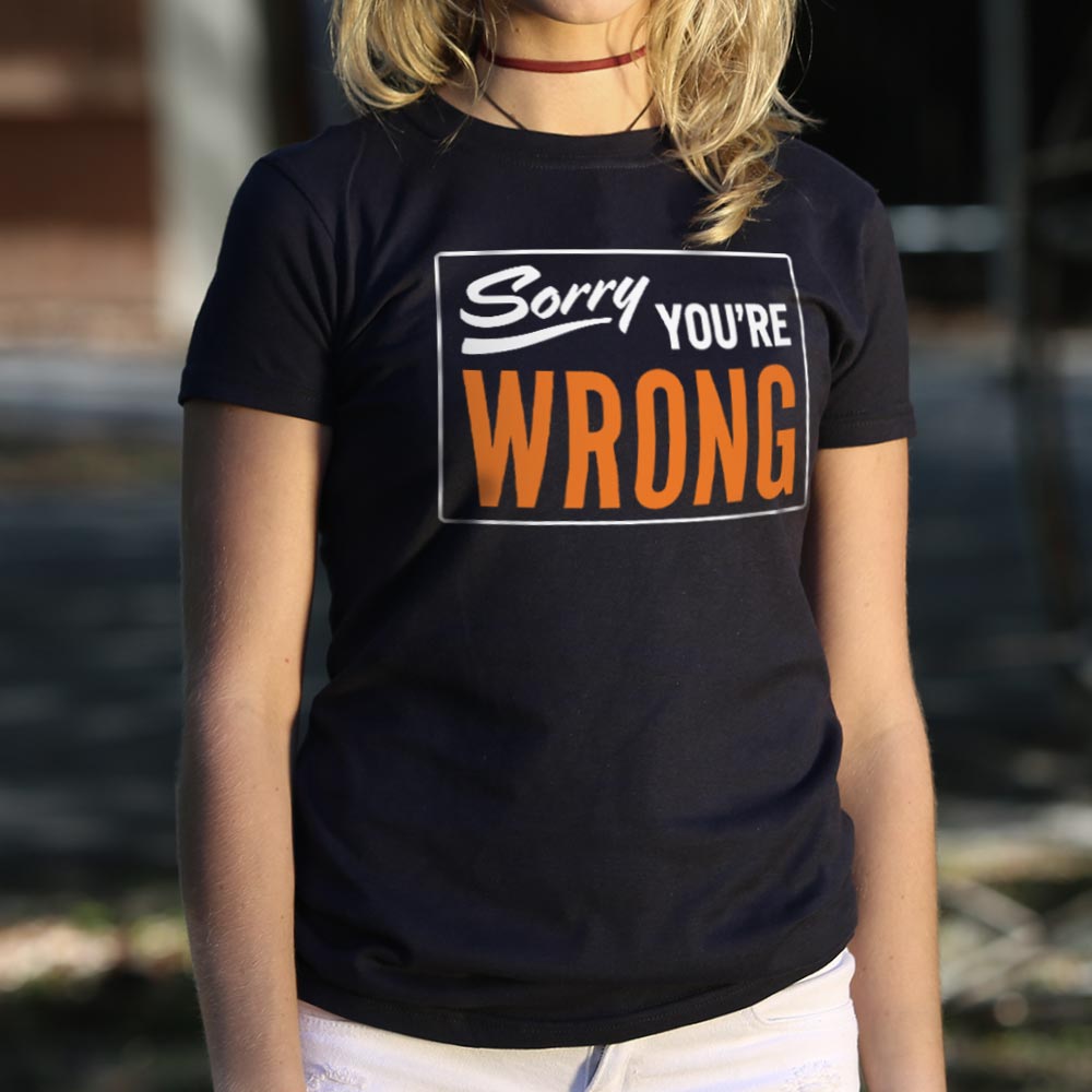 Sorry You're Wrong