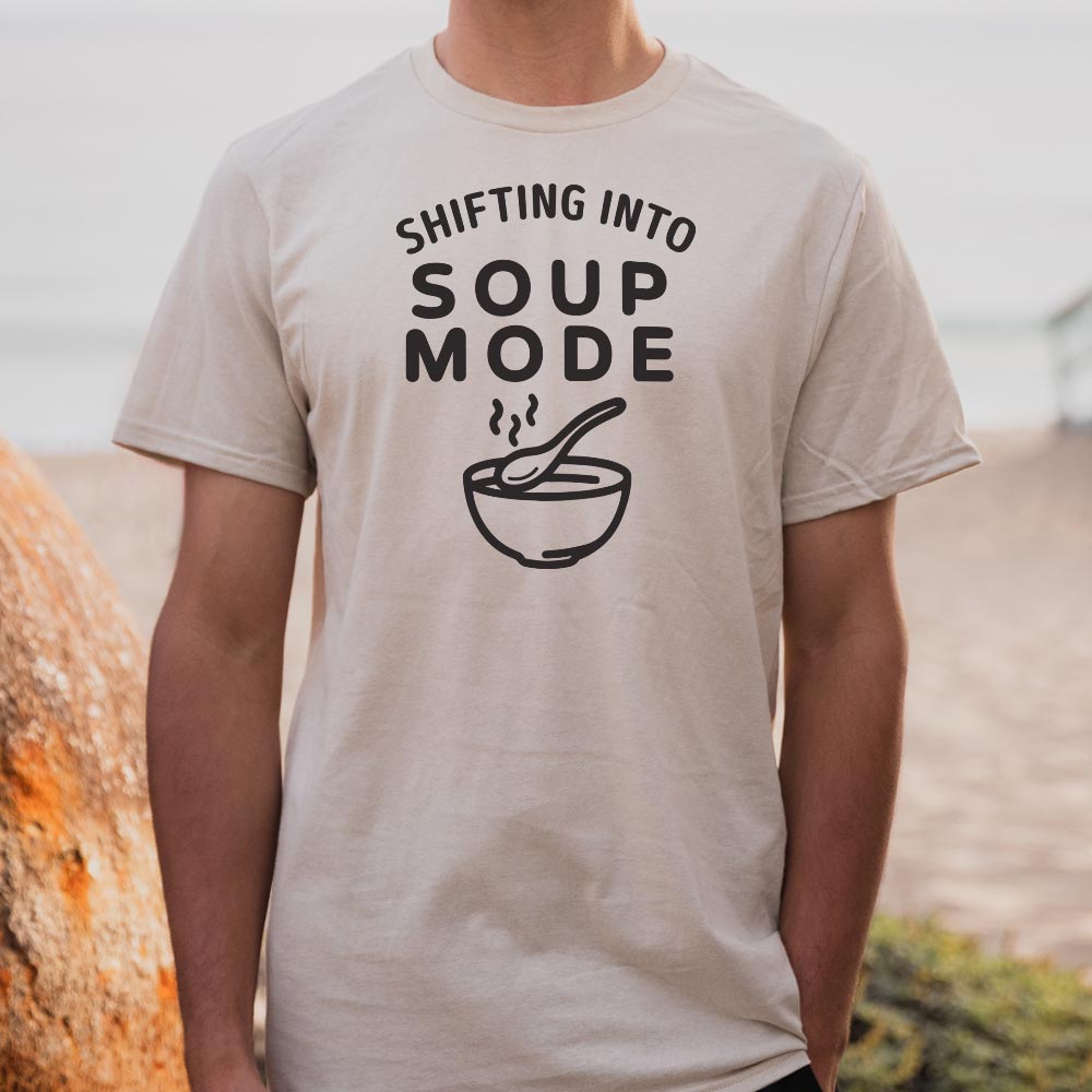Shifting Into Soup Mode Graphic