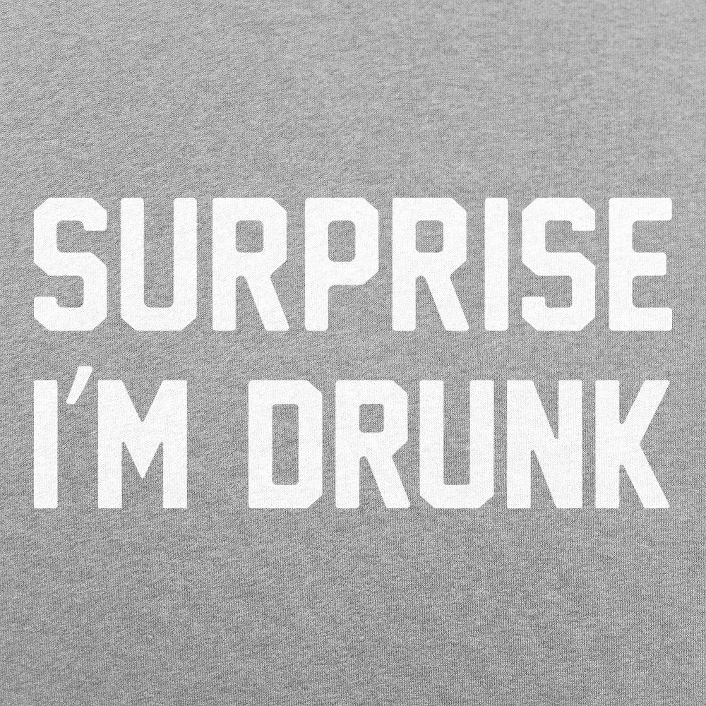 Surprise I'm Drunk Drinking Quote