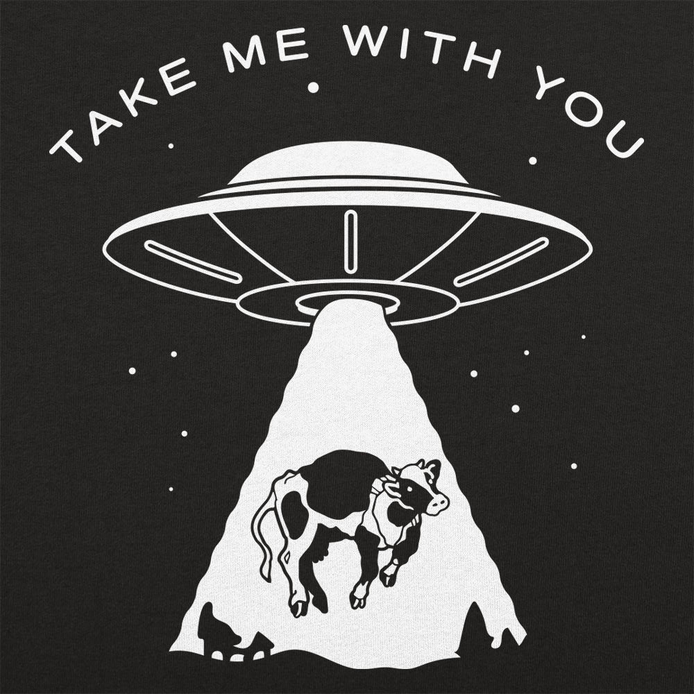 Take Me With You UFO Cow Abduction