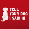 Tell Your Dog I Said Hi