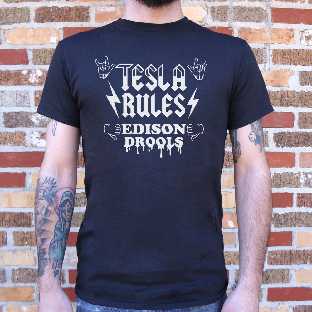 Tesla Rules Edison Drools Rock Star Electricity Rivalry