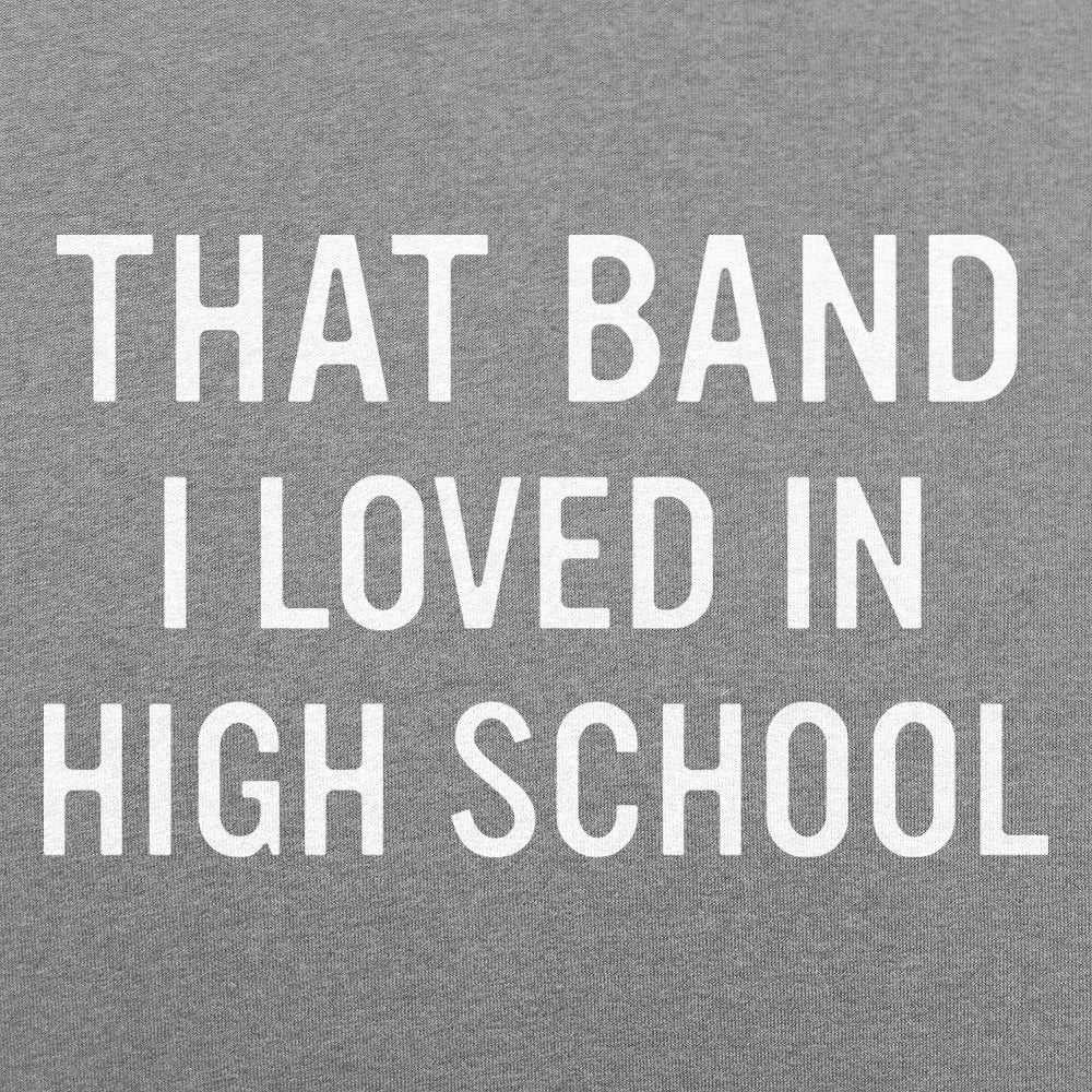 That Band I Loved in High School