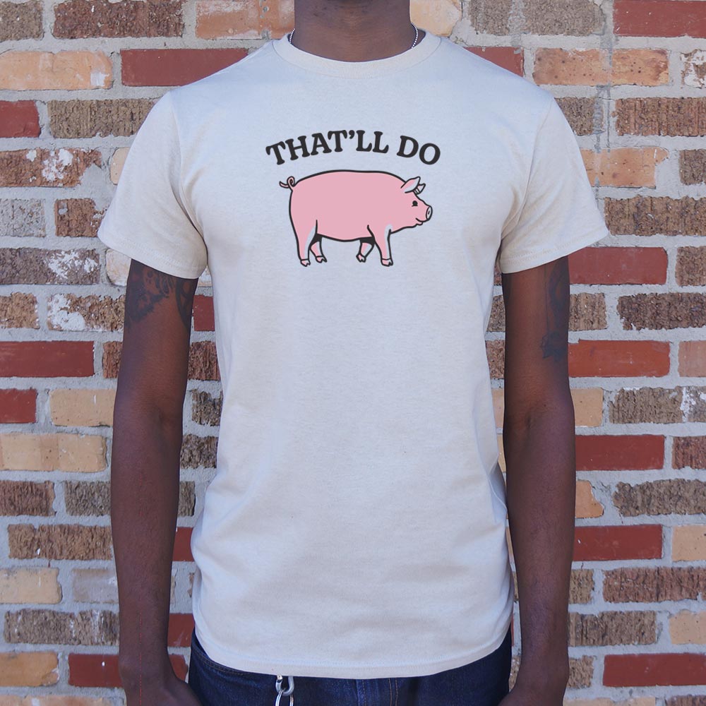 That'll Do Pig Graphic