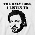 The Only Boss I Listen To