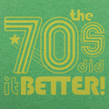The 70s Did It Better Retro Groovy Graphic