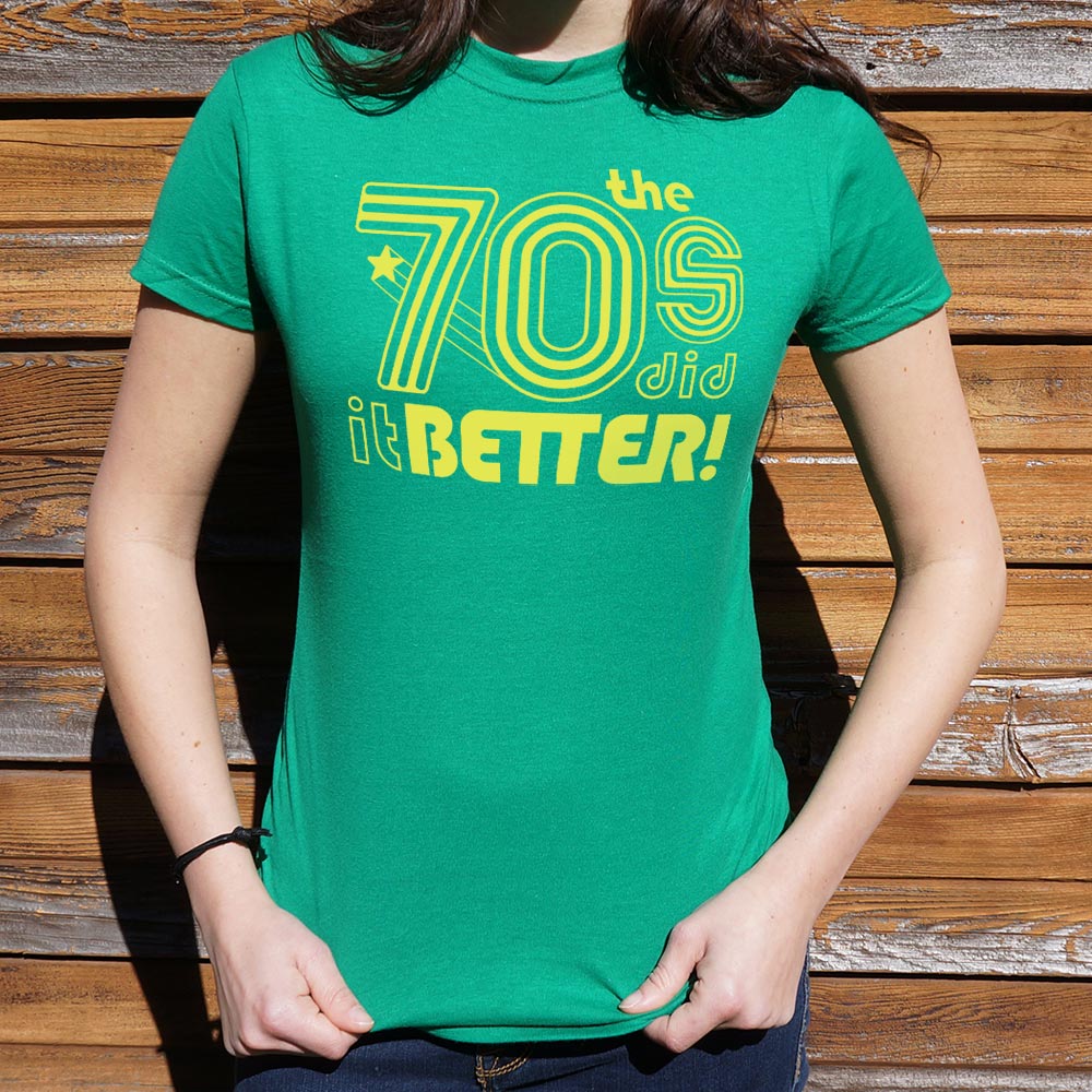 The 70s Did It Better Retro Groovy Graphic