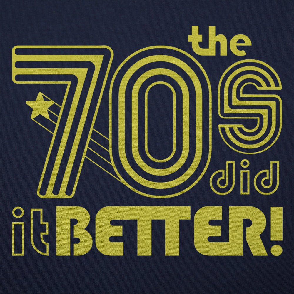 The 70s Did It Better Retro Groovy Graphic