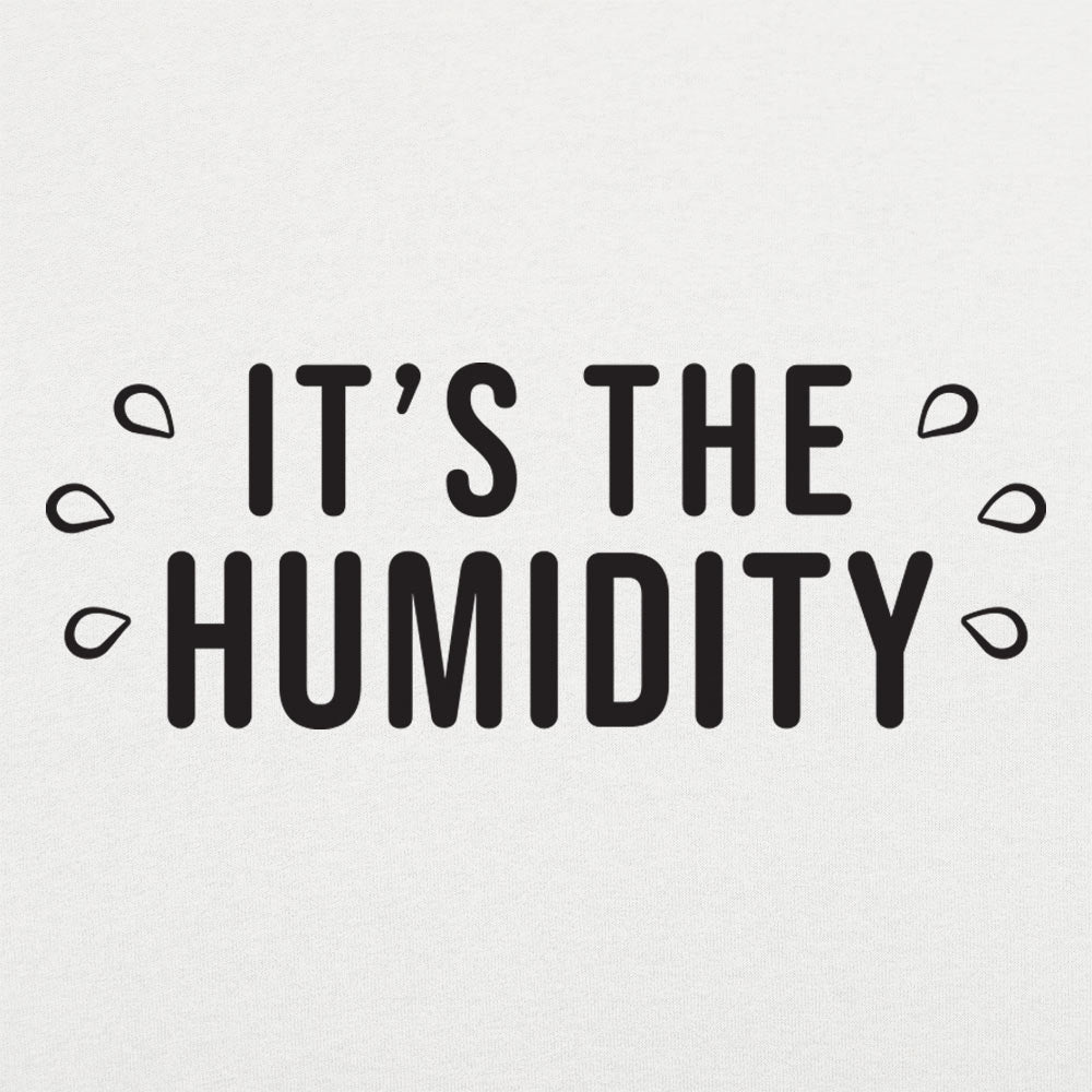It's the Humidity Sweaty Weather Graphic