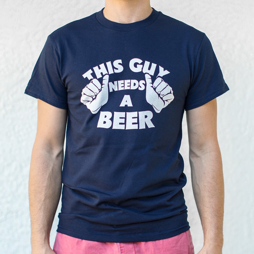 This Guy Needs A Beer Graphic