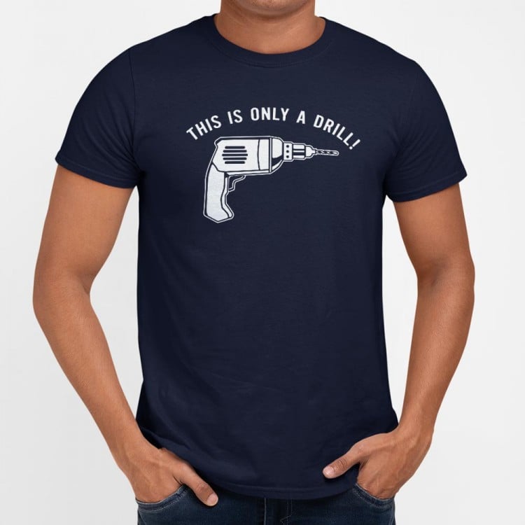 This Is Only A Drill Power Drill Pun