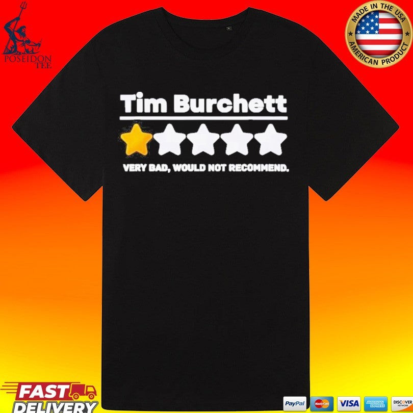 Tim Burchett 1 Star Very Bad Would Not Recommend T-shirt