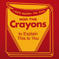 Neither the Time Nor the Crayons to Explain This to You