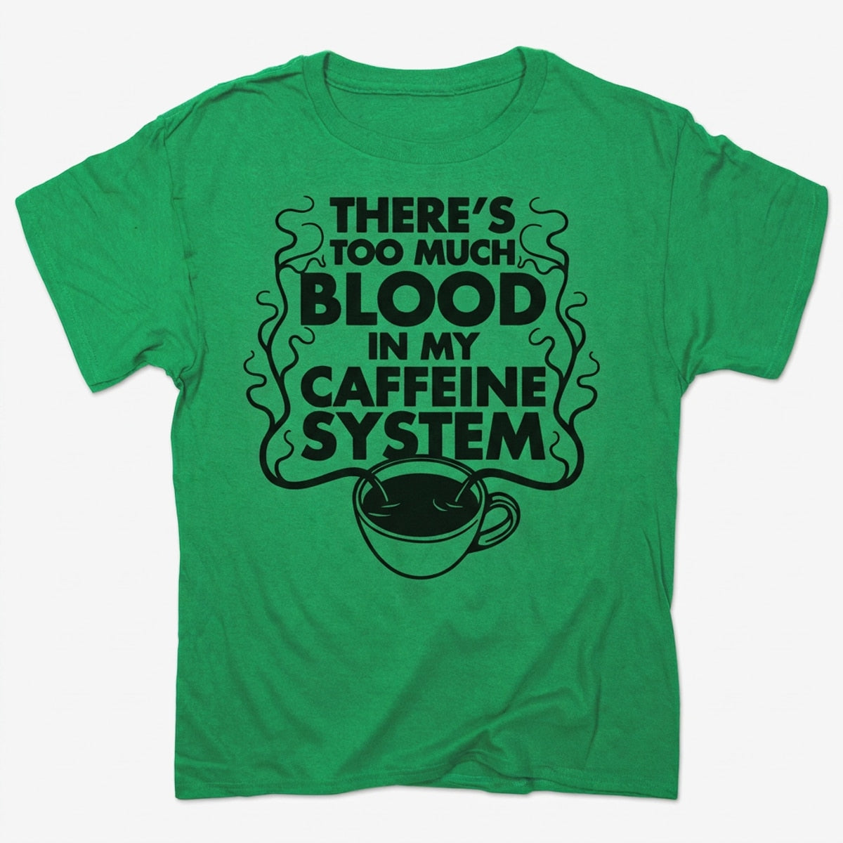 Too Much Blood in My Caffeine System Coffee Cup