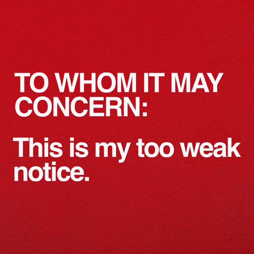 Too Weak Notice Resignation Letter Pun