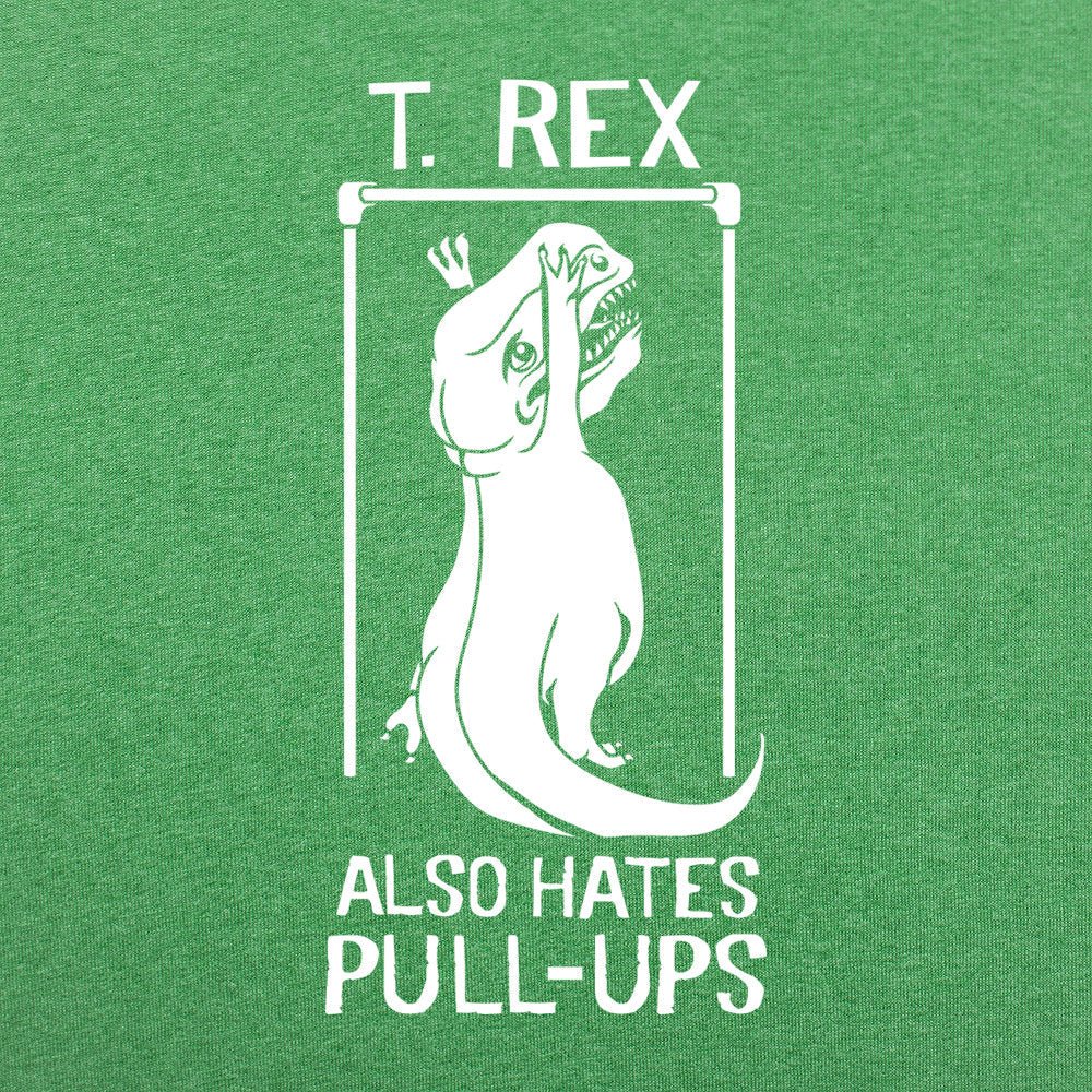 T. Rex Also Hates Pull Ups Dinosaur Gym Workout Design