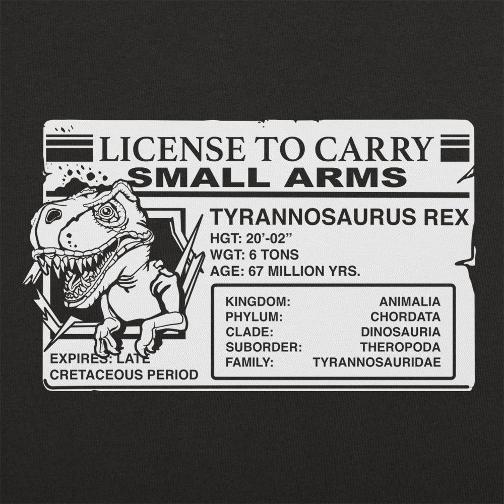 T. Rex License to Carry Small Arms