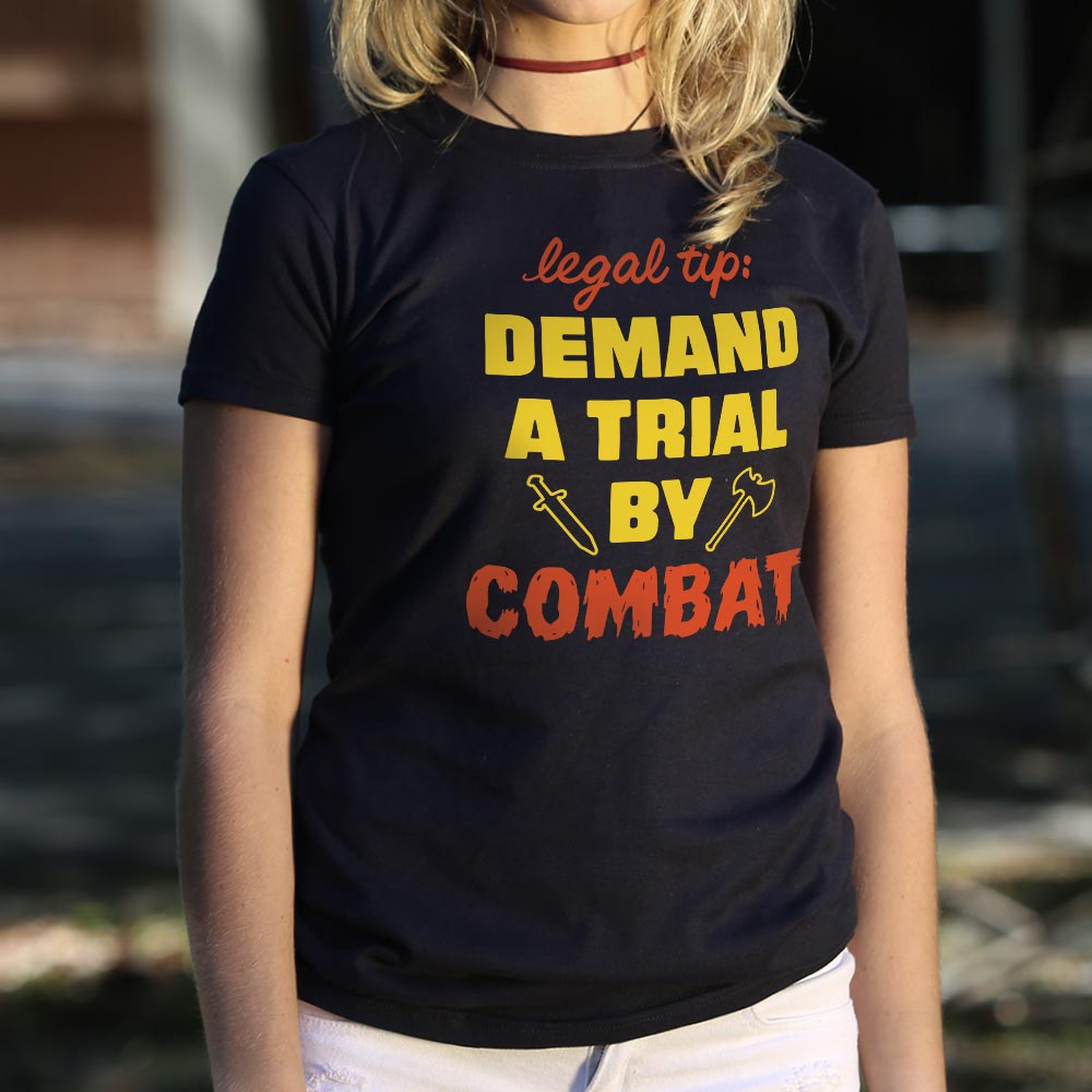 Legal Tip Demand a Trial by Combat