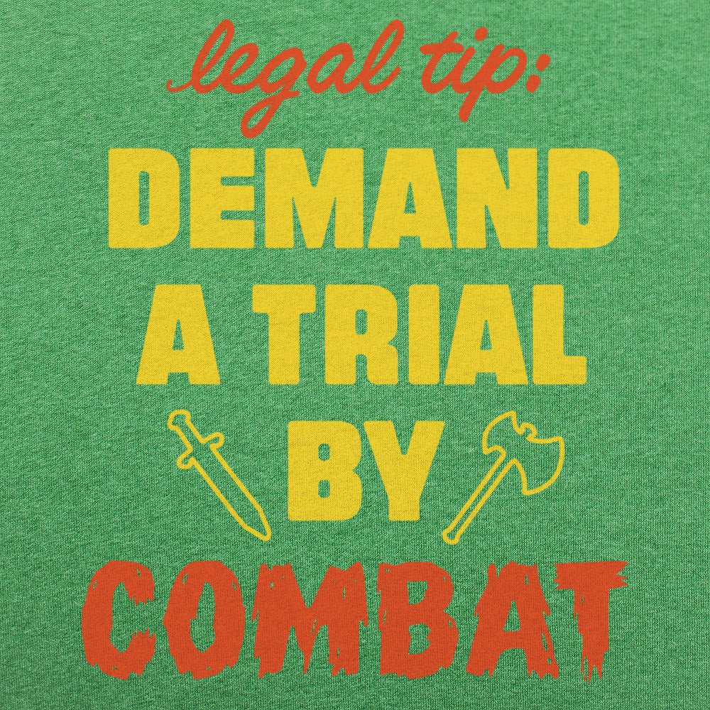 Legal Tip Demand a Trial by Combat