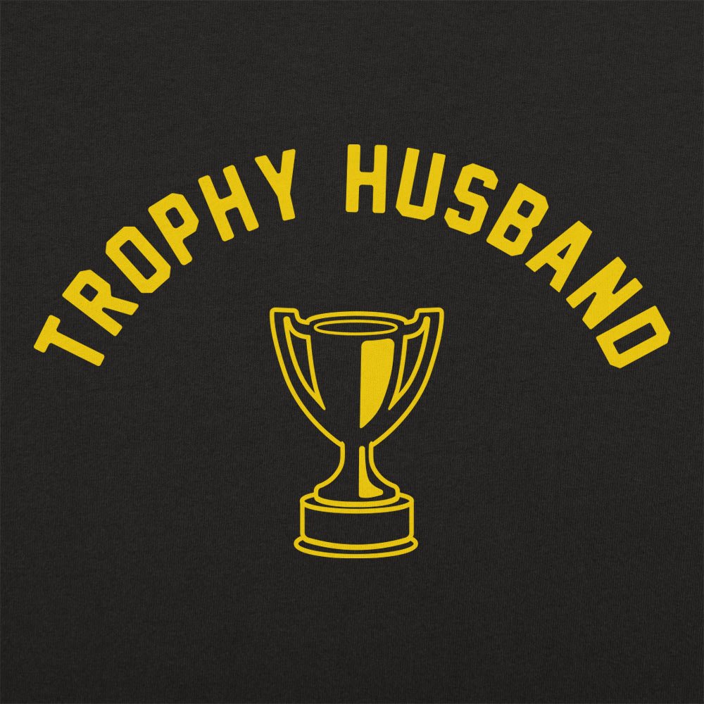 Trophy Husband Funny Graphic