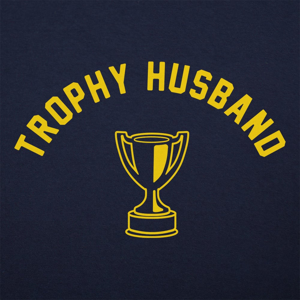 Trophy Husband Funny Graphic
