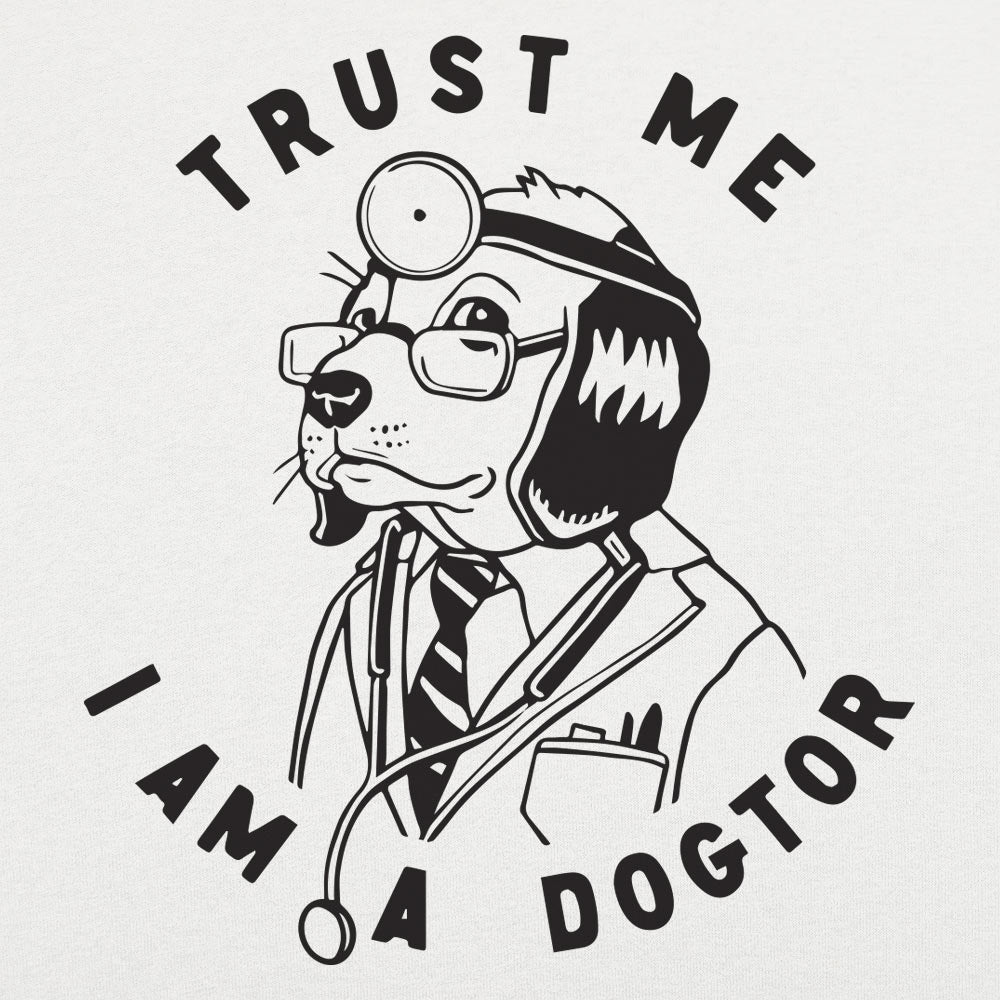 Trust Me I Am a Dogtor Dog Doctor Graphic