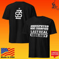 Undisputed Champion The Last Real Good Guy T-shirt