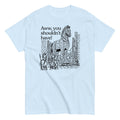 Aww, You Shouldn't Have! Men's Classic Tee