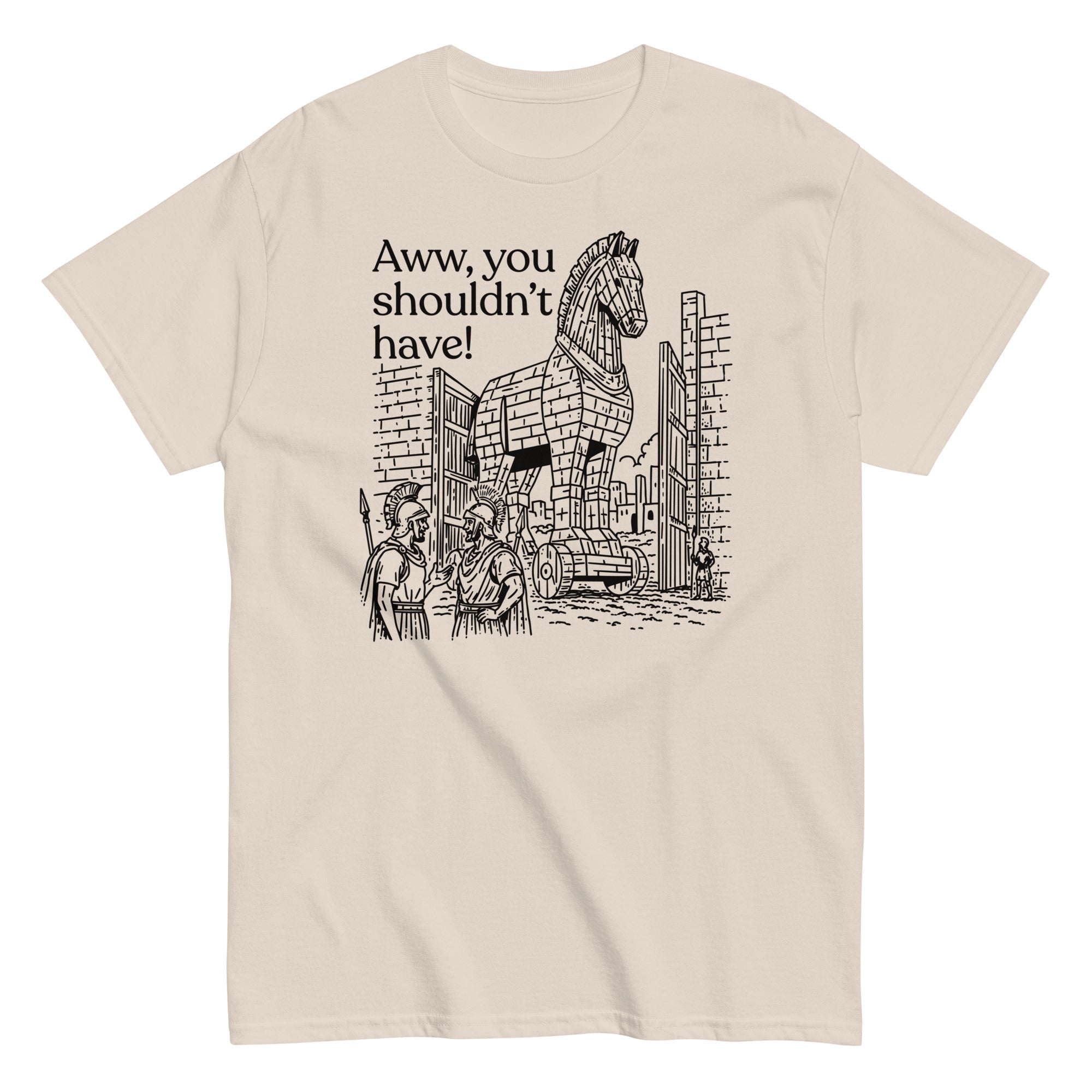 Aww, You Shouldn't Have! Men's Classic Tee
