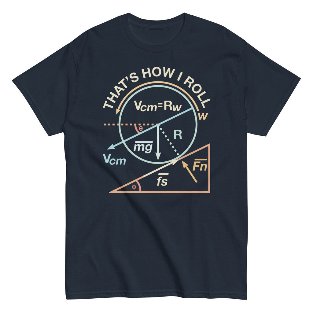That's How I Roll Men's Classic Tee
