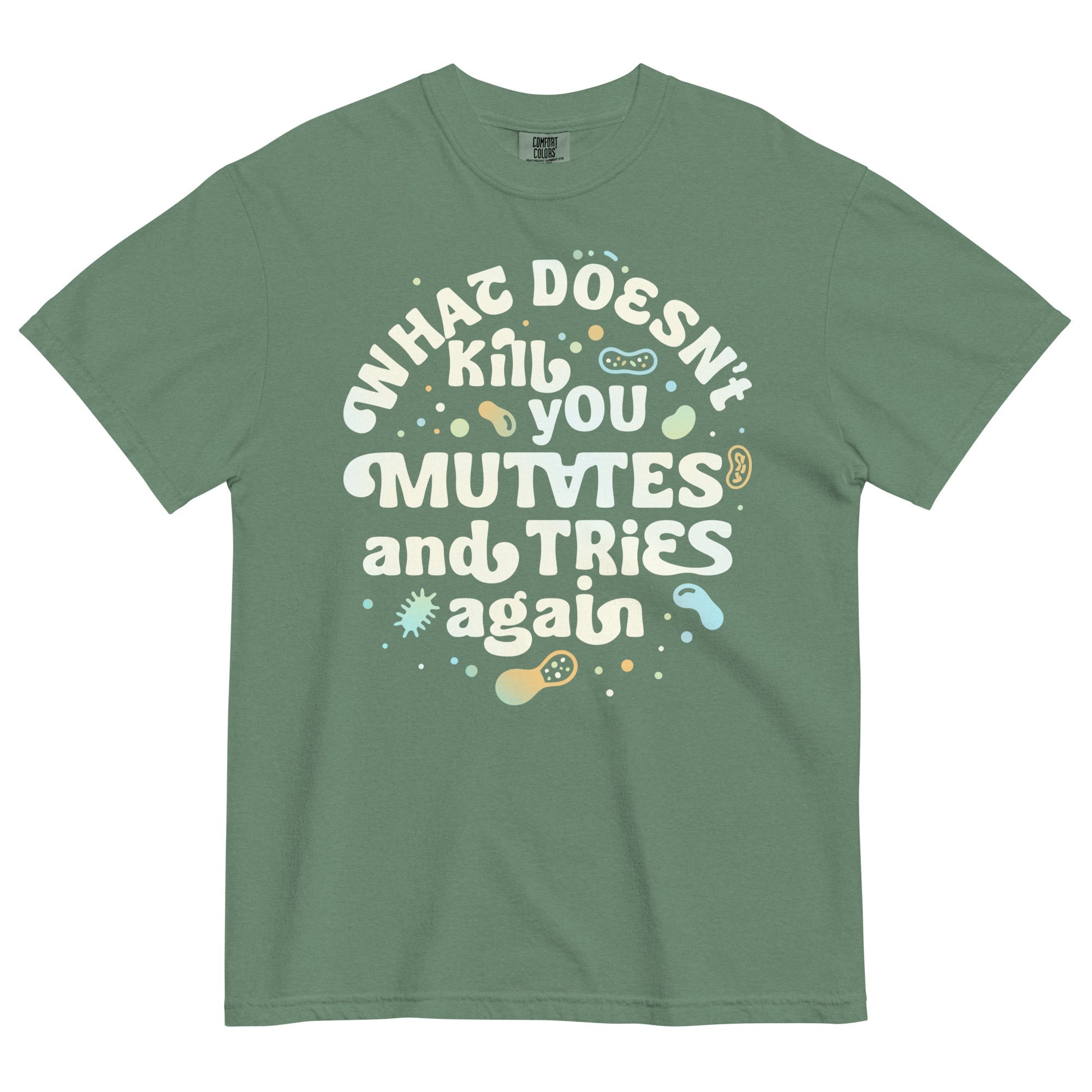 What Doesn't Kill You Mutates And Tries Again Men's Relaxed Fit Tee