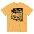 This Is The Way We Talk In Tuscon Arizonia Men's Relaxed Fit Tee