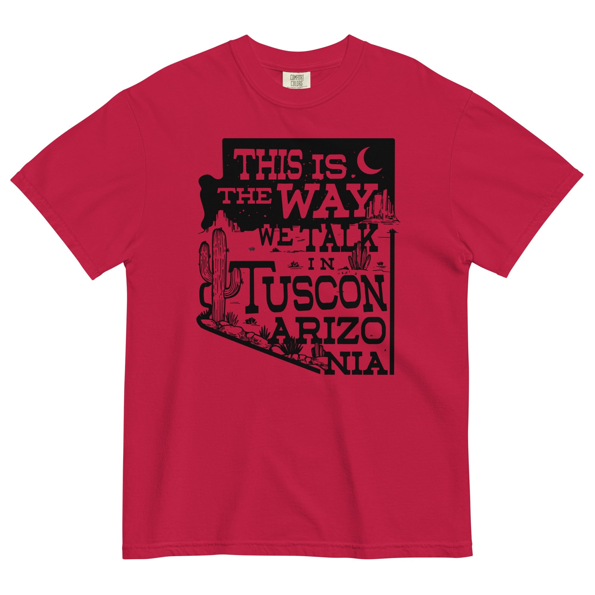This Is The Way We Talk In Tuscon Arizonia Men's Relaxed Fit Tee