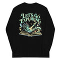 Let's Go Exploring Unisex Long Sleeve Tee