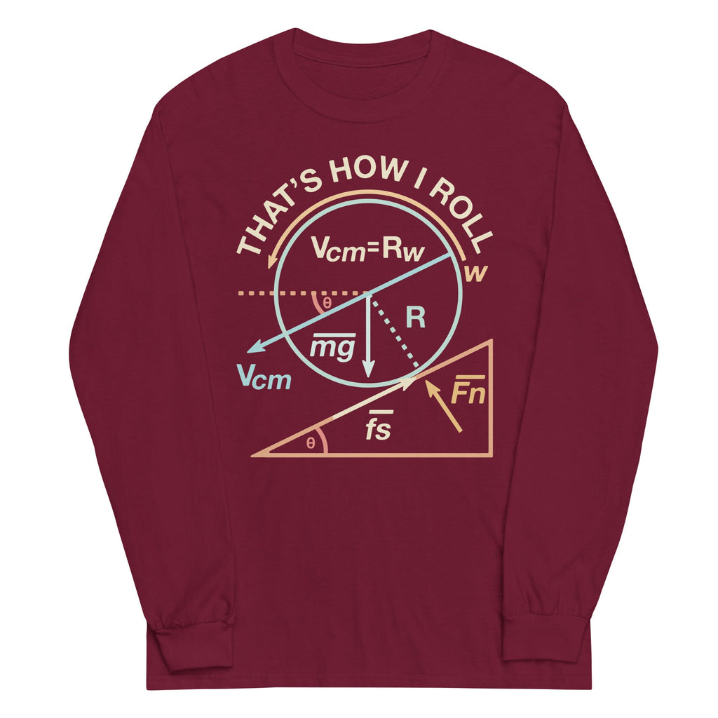That's How I Roll Unisex Long Sleeve Tee