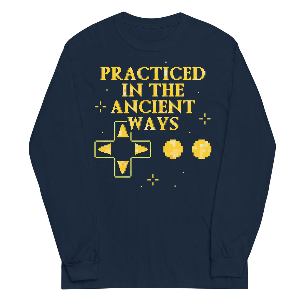 Practiced In The Ancient Ways Unisex Long Sleeve Tee