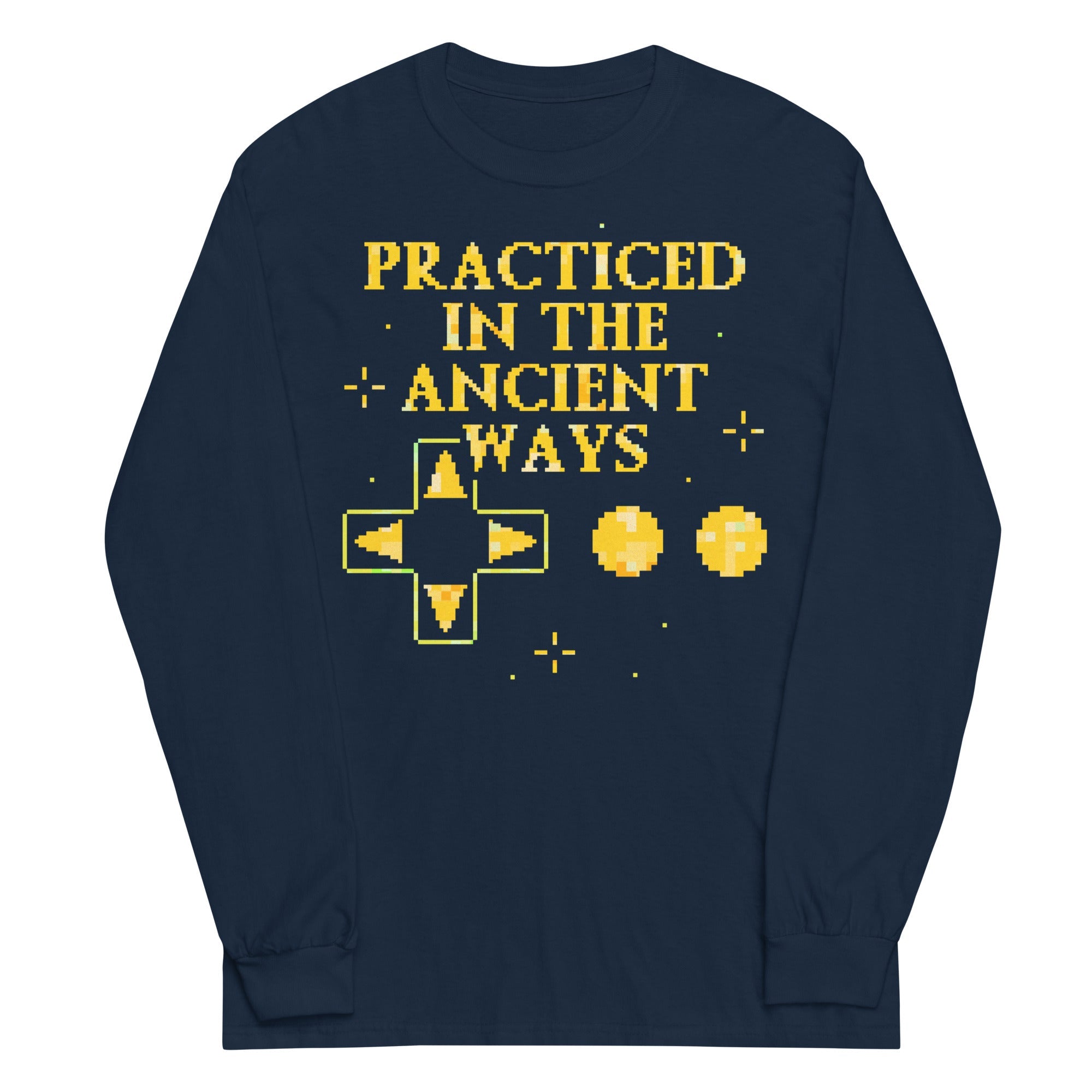 Practiced In The Ancient Ways Unisex Long Sleeve Tee
