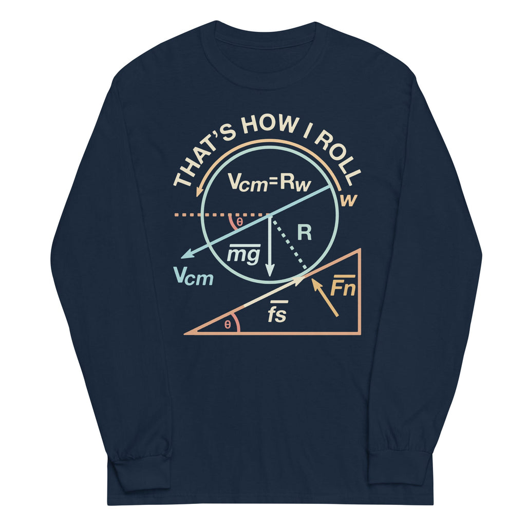 That's How I Roll Unisex Long Sleeve Tee