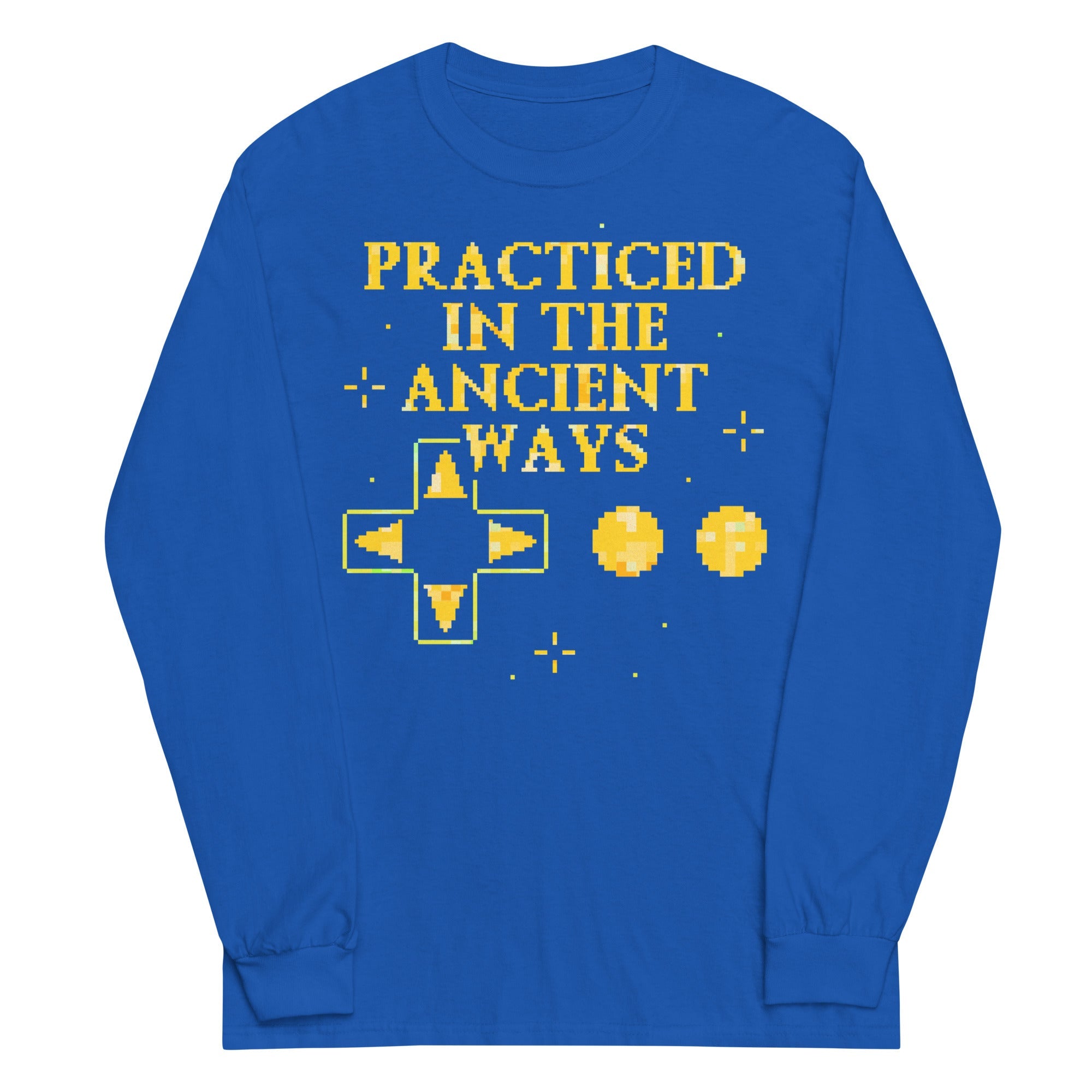 Practiced In The Ancient Ways Unisex Long Sleeve Tee