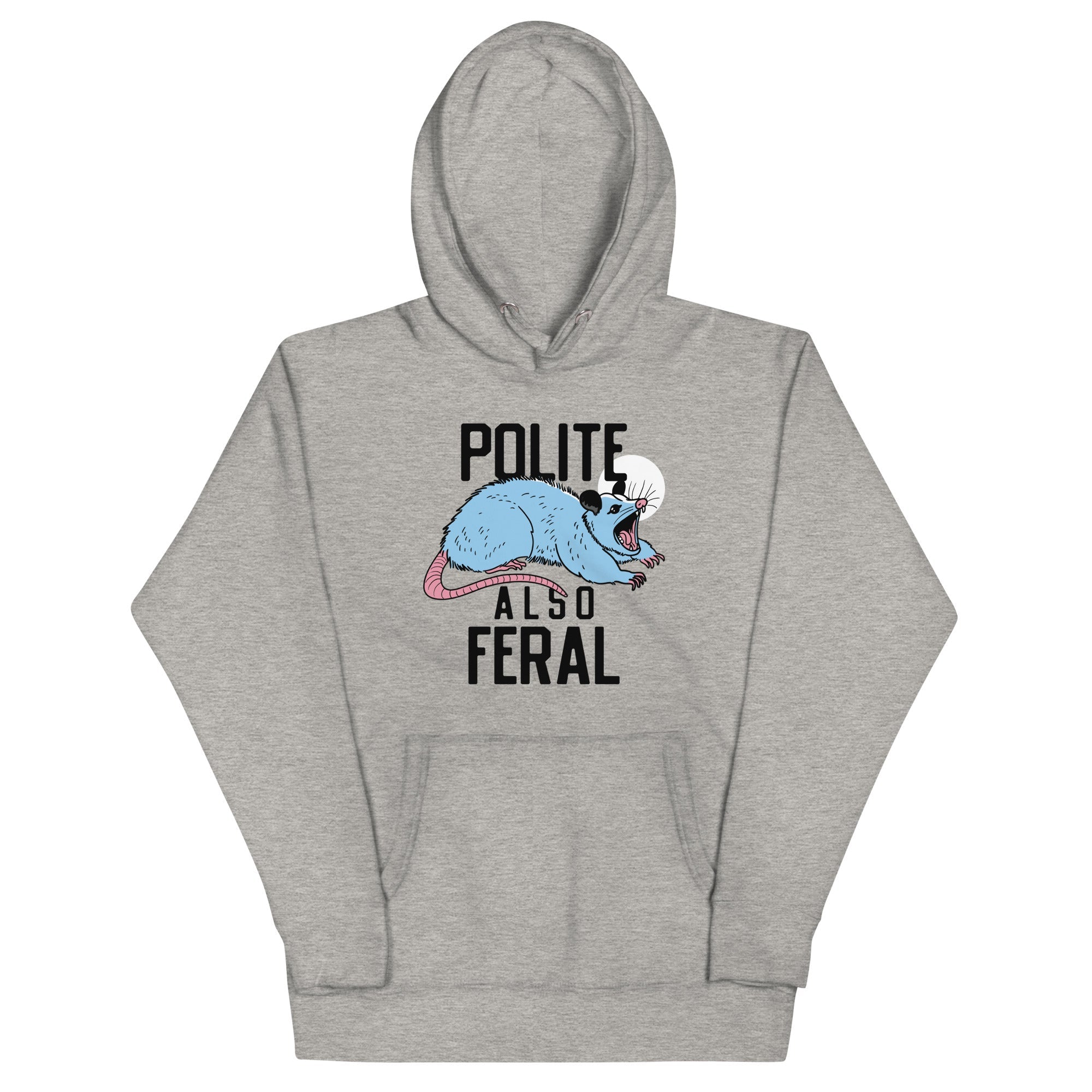 Polite Also Feral Unisex Hoodie