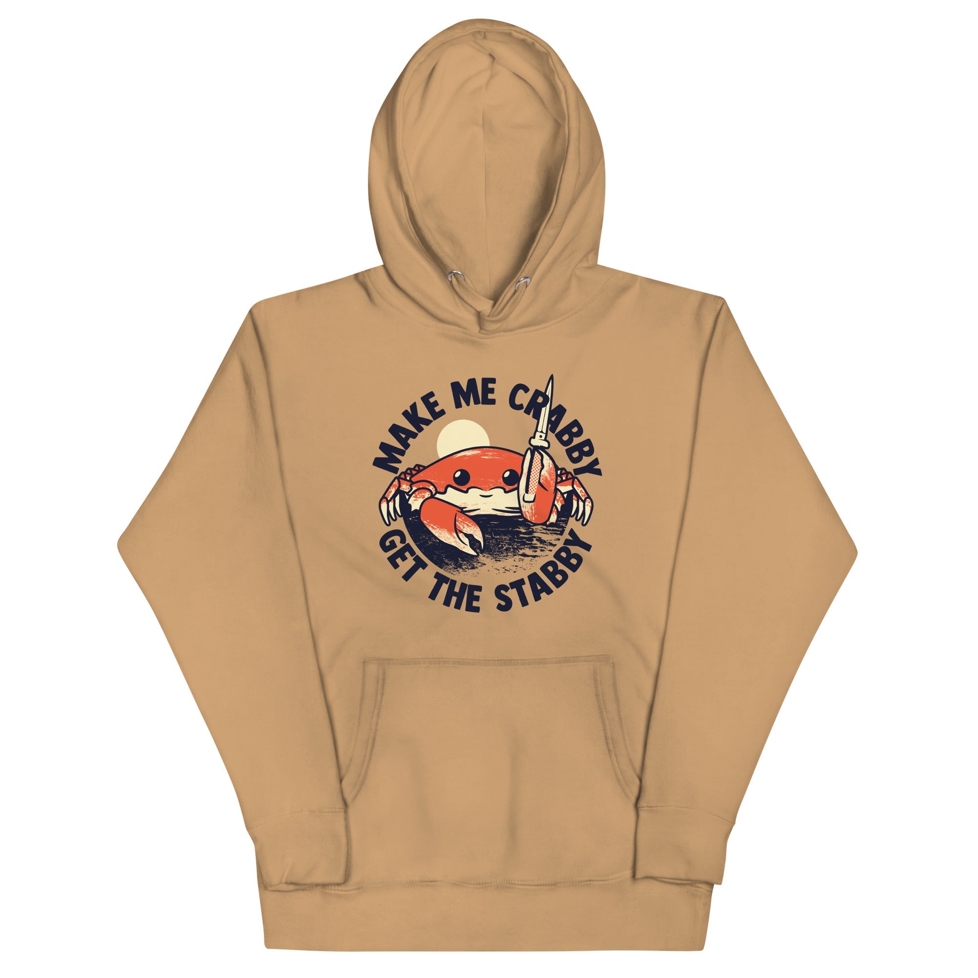 Make Me Crabby Get The Stabby Unisex Hoodie