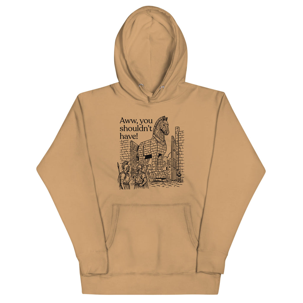 Aww, You Shouldn't Have! Unisex Hoodie
