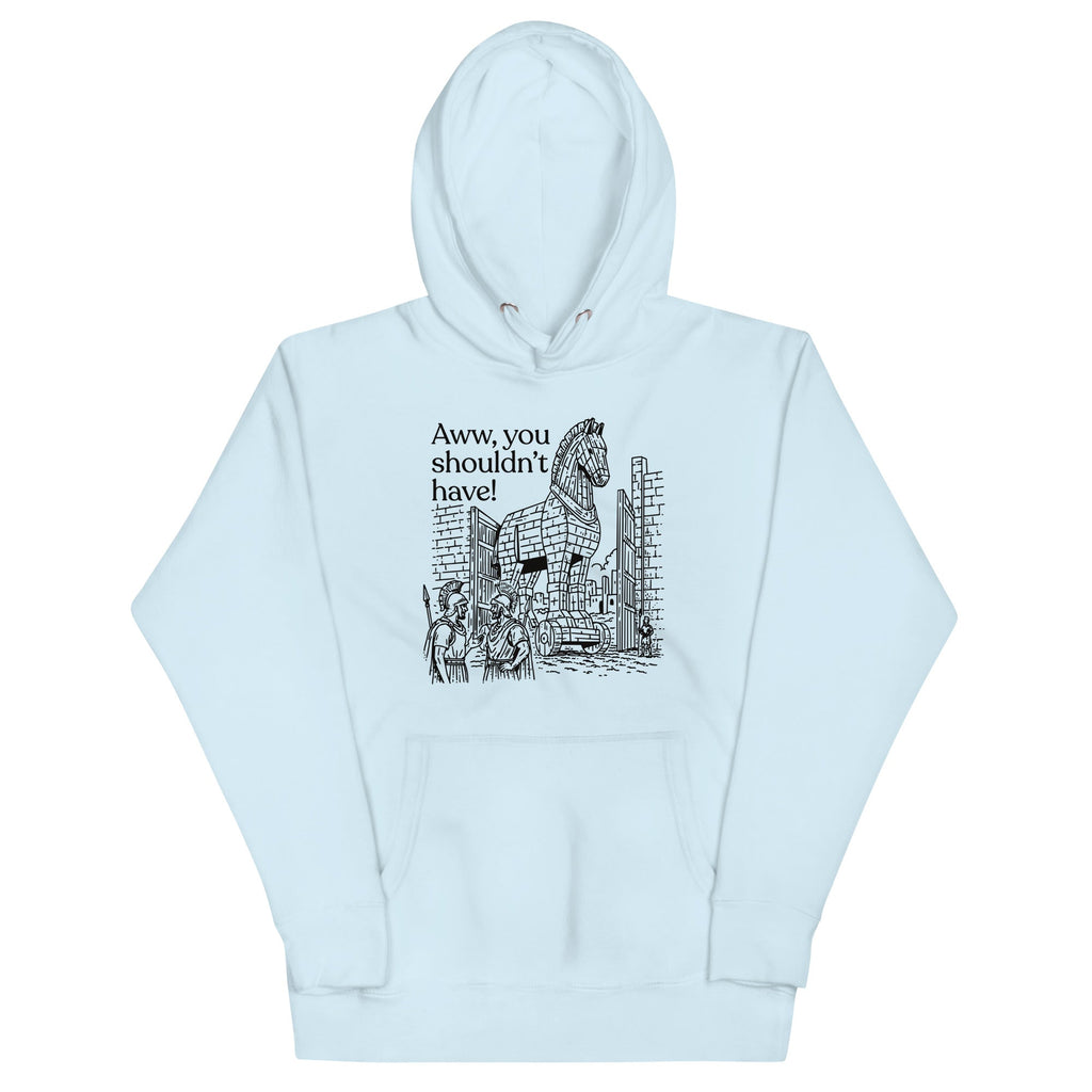 Aww, You Shouldn't Have! Unisex Hoodie