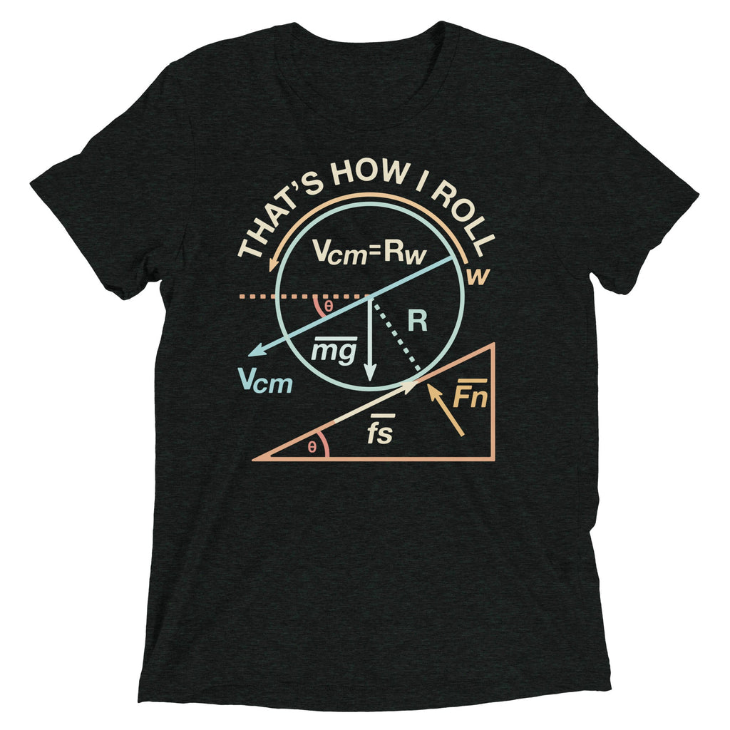 That's How I Roll Men's Tri-Blend Tee