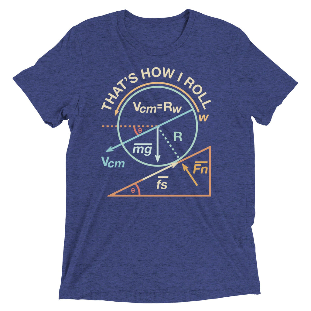 That's How I Roll Men's Tri-Blend Tee