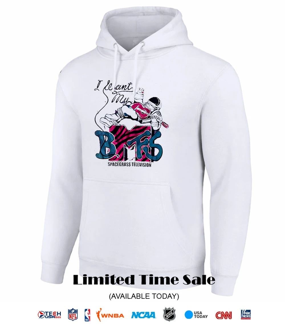 I want my BMFS Spacegrass Television shirt