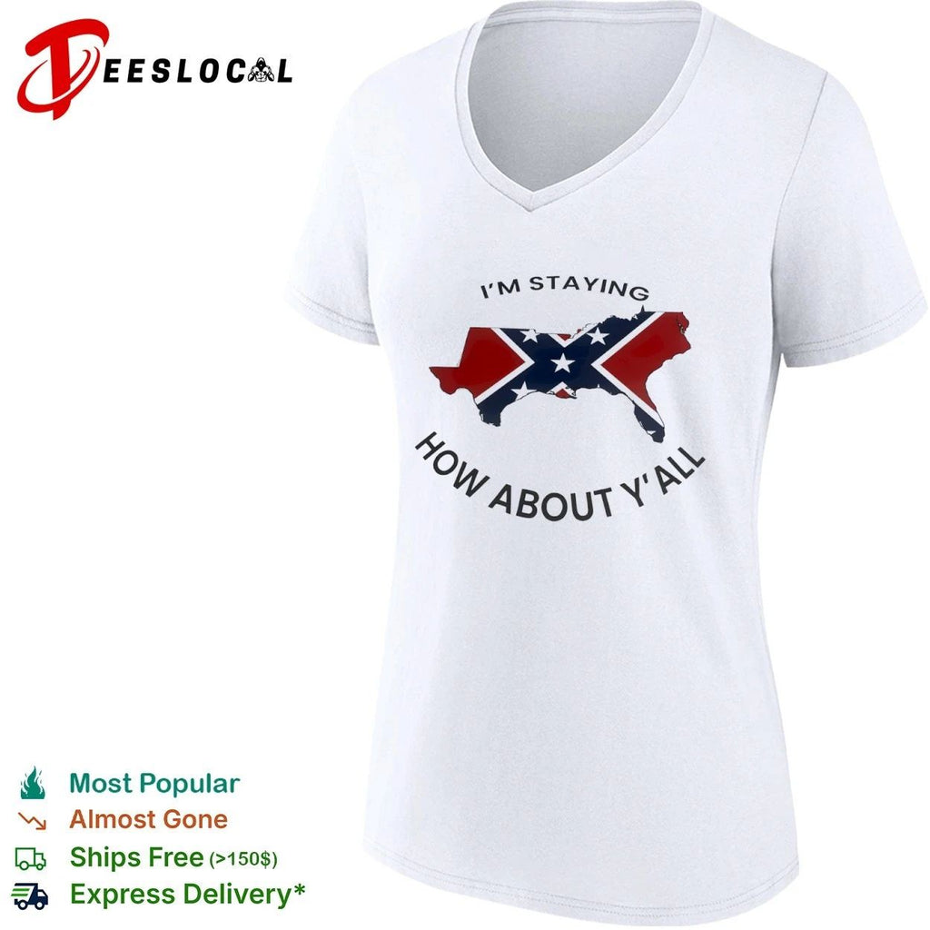 I’m Staying How About Y’all Confederate Flag Map T-shirt