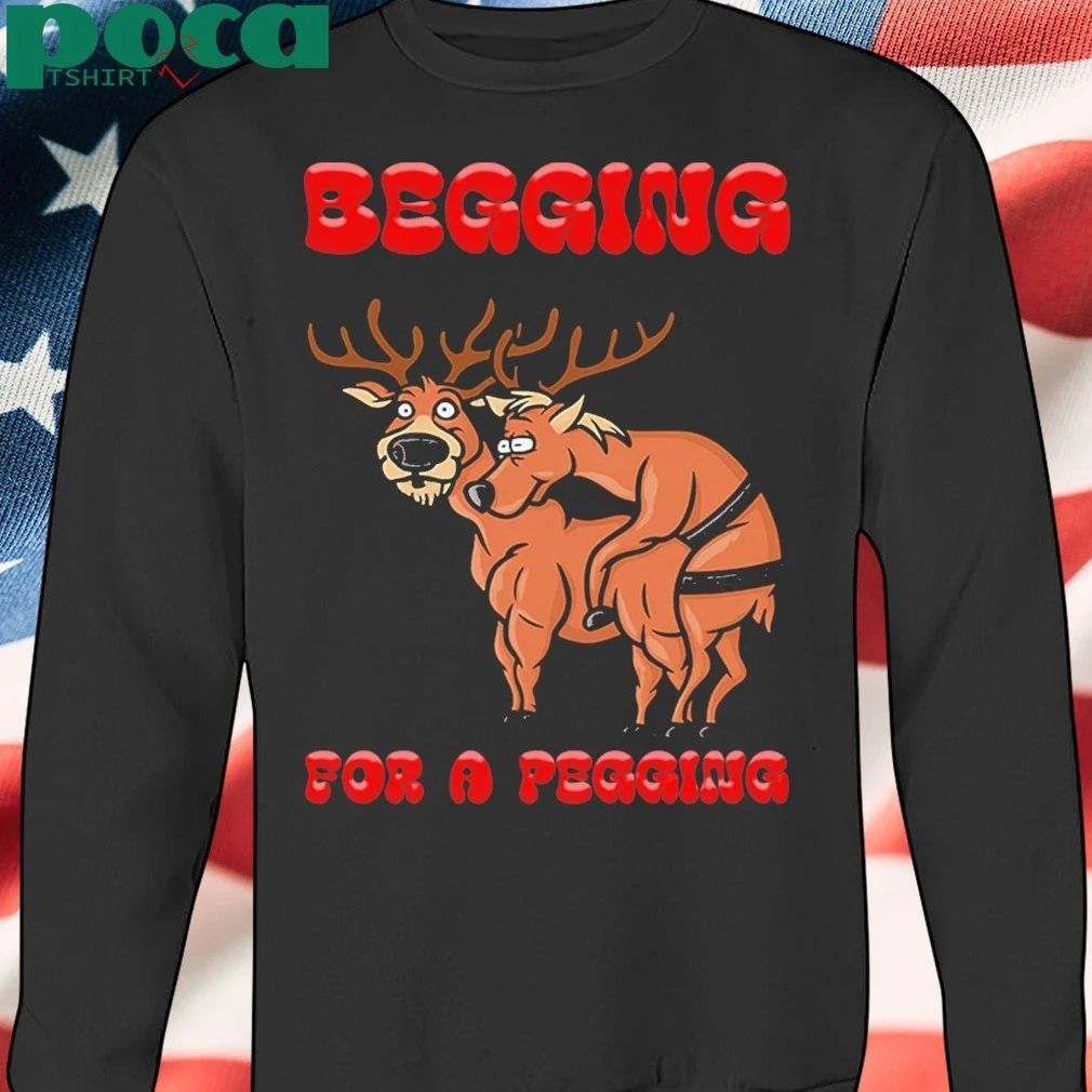 Begging For A Pegging Christmas Shirt